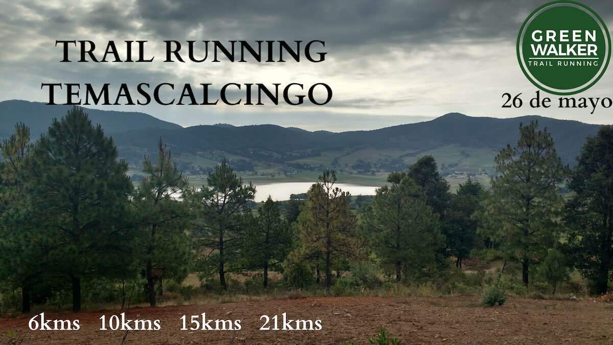 [ AGOTADO ] Trail Running Temascalcingo — Carreras México